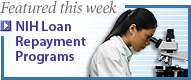 Featured this week: NIH Loan Repayment Programs